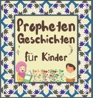 Prophetengeschichten: Koran-Erzählungen von Propheten verschiedener Epochen für Kinder Interesse an der Schlafenszeit