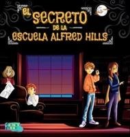 El Secreto de la Escuela Alfred Hills: Una Historia de Misterio para niños con ilustraciones