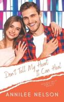 Don't Tell My Heart It Can Heal: A Faith-Filled Sweet Romance