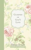 Glimpses of God's Love