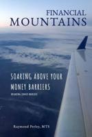 Financial Mountains: Soaring Above Your Money Barriers