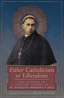 Either Catholicism or Liberalism