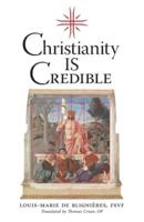 Christianity Is Credible