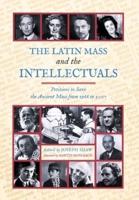 The Latin Mass and the Intellectuals