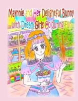Maynnie and Her Delightful Bunny With Dream Girls Colouring Fun