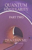 Quantum Singularity  Part 2