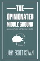 The Opinionated Middle Ground