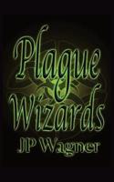 Plague Wizards