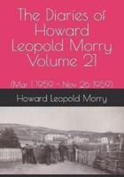 The Diaries of Howard Leopold Morry - Volume 21
