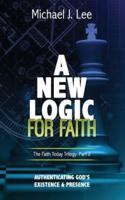 A New Logic for Faith
