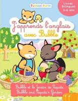 Bubble et Bubble et le Jardin de Paquita: Edition Bilingue français - anglais