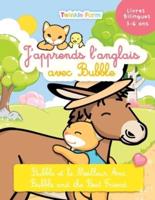 Enfant Bilingue: Bubble et le Meilleur Ami: Edition Bilingue français - anglais