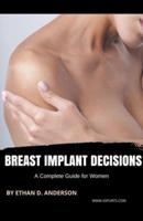 Breast Implant Decisions A Complete Guide for Women