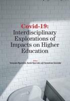 Covid-19: Interdisciplinary Explorations of Impacts on Higher Education