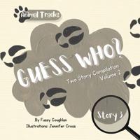 Animal Tracks/Guess Who Vol 2- Two Stories (Moose & Raccoon)