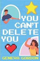 You Can't Delete You