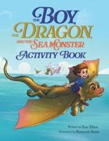 The Boy, The Dragon, And The Sea Monster - Activity Book