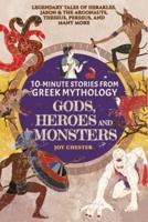 10-Minute Stories From Greek Mythology-Gods, Heroes, and Monsters