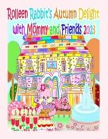 Rolleen Rabbit's Autumn Delight With Mommy and Friends 2023