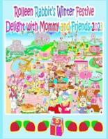 Rolleen Rabbit's Winter Festive Delight With Mommy and Friends 2023