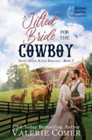 A Jilted Bride for the Cowboy