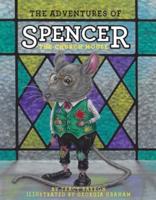 The Adventures of Spencer the Church Mouse