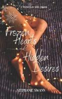 Frozen Hearts and Hidden Desires
