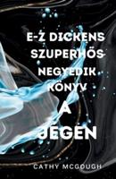 E-Z Dickens SzuperhŐs Negyedik Könyv