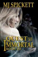 Quest for the Immortal