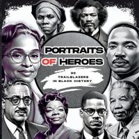 Portraits of Heroes