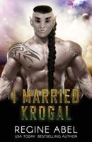 I Married Krogal