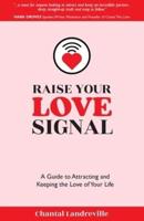 Raise Your Love Signal