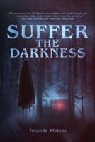 Suffer the Darkness