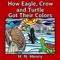How Eagle, Crow and Turtle Got Their Colors