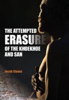 The Attempted Erasure of the Khoekhoe and San