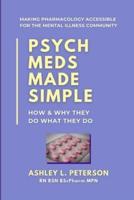 Psych Meds Made Simple