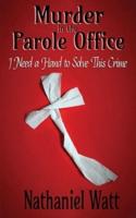 Murder in the Parole Office