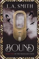 Bound: Book Two of The Traveller's Path