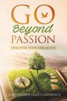 Go Beyond Passion