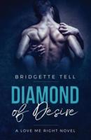 Diamond of Desire: A Love Me Right Novel