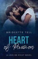 Heart of Passion: A Love Me Right Novel