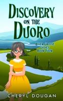 Discovery on the Duoro: A River Cruising Cozy Mystery