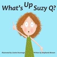 What's UP, Suzy Q?