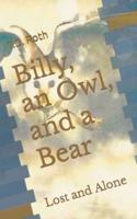 Billy, an Owl, and a Bear