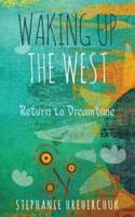 Waking up the West: Return to Dreamtime