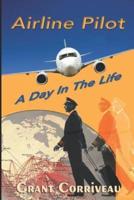 Airline Pilot: A Day in the Life