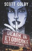 Death in Etobicoke and Other Humorous Tales