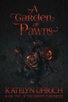 A Garden of Pawns