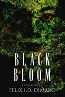 Black Bloom: A Story of Survival