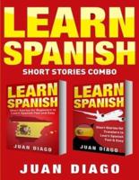 Learn Spanish: 2 Books in 1! Short Stories for Beginners to Learn Spanish Fast & Easy, Short Stories for Travelers to Learn Spanish Fast & Easy